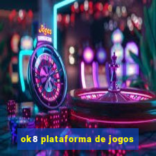 ok8 plataforma de jogos